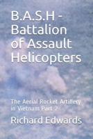 B.A.S.H - Battalion of Assault Helicopters