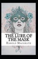 The Lure of the Mask Illustarted