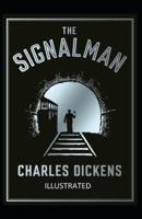 The Signal-Man Illustrated