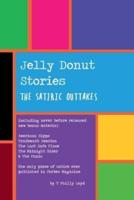 Jelly Donut Stories - The Satiric Outtakes