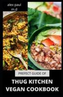 Prefect Guide of Thug Kitchen Vegan Cookbook