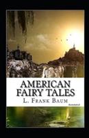 American Fairy Tales Annotated