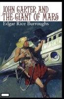 John Carter and the Giant of Mars Annotated