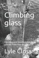 Climbing glass: Climbing and mountaineering articles from five decades