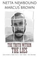 The Truth Within the Lies: Discovering Chris Watts: The Theories - Part Three