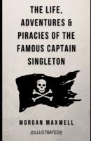 The Life, Adventures & Piracies of the Famous Captain Singleton (Illustrated)