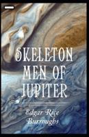 Skeleton Men of Jupiter Annotated