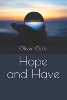 Hope and Have