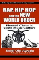 Rap, Hip Hop & The New World Order