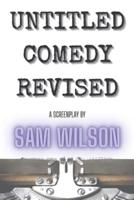 Untitled Comedy Revised