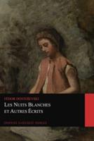Les Nuits Blanches Et Autres Écrits (Graphyco Classiques Français)