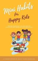 Mini Habits for Happy Kids