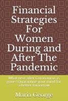 Financial Strategies For Women During and After The Pandemic
