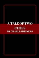 A Tale Of Two Cities by Charles Dickens