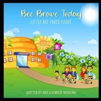 Bee Brave Today