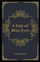 A Pair of Blue Eyes Illustrated