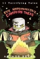 Evil Marshmallow's Campfire Tales