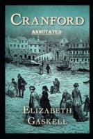Cranford by Elizabeth Cleghorn Gaskell Annotated