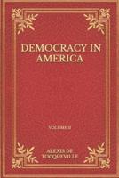 Democracy In America : Volume II