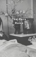 The Care Home: Poems by Rebecca Rijsdijk