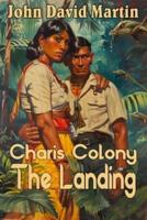 Charis Colony: The Landing