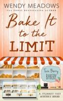 Bake It to the Limit