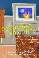 Goodnight Fortnite (Unofficial) - Color Edition