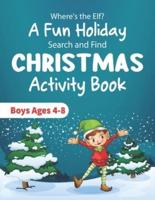 Where's the Elf A Fun Holiday Search and Find CHRISTMAS Activity Book Boys Ages 4-8