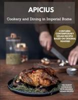COOKERY AND DINING IN IMPERIAL ROME Apicius