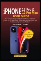 iPhone 12 PRO and iPhone 12 Pro Max User Guide for Senior Citizens