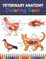 Veterinary Anatomy Coloring Book: Animal Anatomy and Veterinary Physiology Coloring Book. The New Surprising Magnificent Learning Structure For Veterinary Anatomy Students.