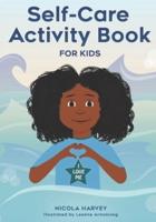 Self-Care Activity Book for Kids