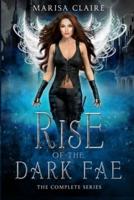 Rise of the Dark Fae: The Complete Series