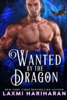 Wanted by the Dragon: Paranormal Dragon Shifter Romance