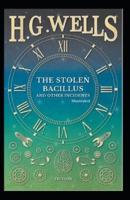 The Stolen Bacillus and Other Incidents (Illustrated)