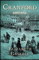 Cranford by Elizabeth Cleghorn Gaskell Annotated