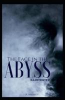 The Face in the Abyss Illustrated