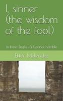 I, Sinner (The Wisdom of the Fool)