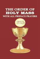 The Order of Holy Mass With All Preface Prayers