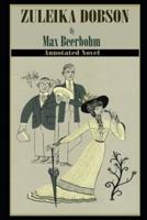 Zuleika Dobson By Max Beerbohm Annotated Novel