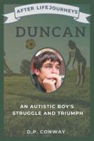 Duncan: An Autistic Boy's Struggle and Triumph