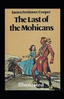 "The Last of the Mohicans Leatherstocking Tales #2 Illustrated"