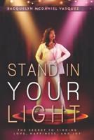 Stand in Your Light