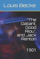 "The Gallant, Good Riou", and Jack Renton