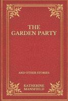 The Garden Party: and Other Stories