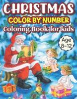 Christmas Color By Number Coloring Book For Kids Age 8-12