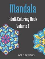 Mandala Adult Coloring Book Volume 1