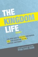 THE KINGDOM LIFE - Volume 1