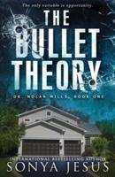 The Bullet Theory