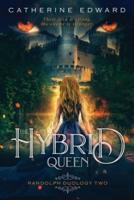 The Hybrid Queen